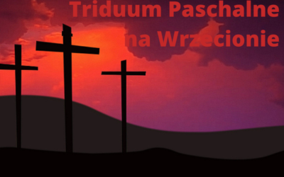 Triduum Paschalne na Wrzecionie