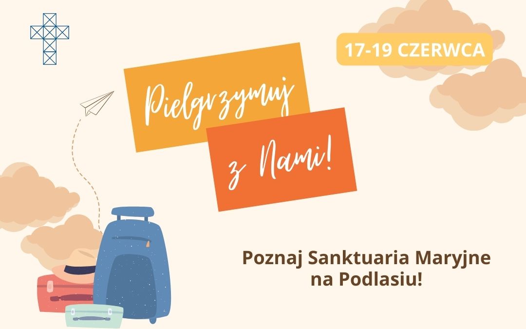 Pielgrzymka 17-19 czerwca