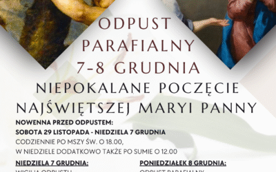 Odpust Parafialny 7 – 8 grudnia 2025