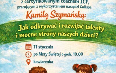 Jak odkryć i rozwijać mocne strony naszych dzieci?